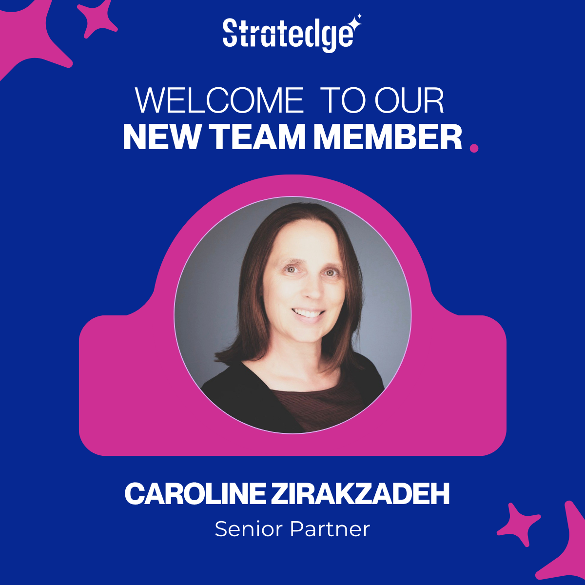 Caroline Zirakzadeh, Senior Partner at StratEdge — welcome graphic with portrait